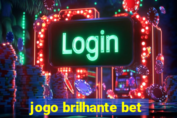 jogo brilhante bet